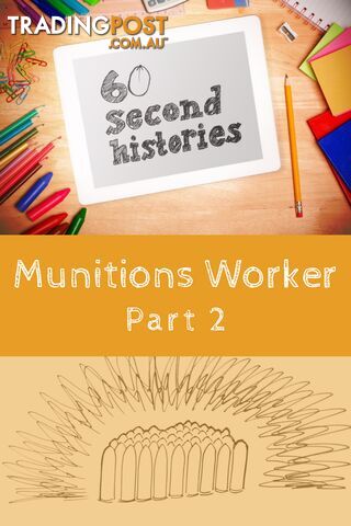 World War 1: Munitions Worker - Part 2 (3-Day Rental)