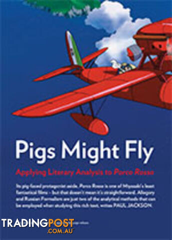 Pigs Might Fly: Applying Literary Analysis to Porco Rosso