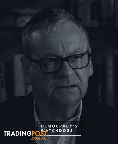Democracy's Watchdogs: Chris Masters (Lifetime Access)
