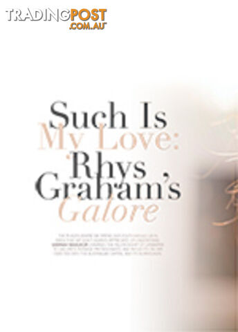 Such Is My Love: Rhys Graham's Galore