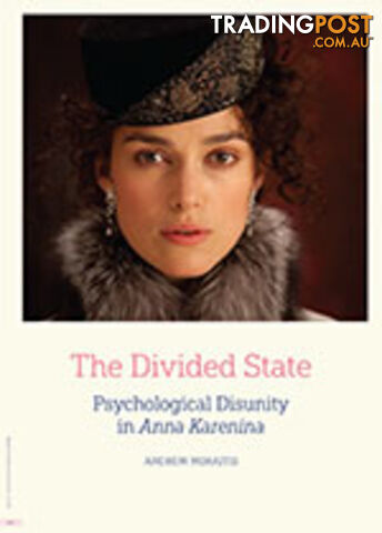 The Divided State: Psychological Disunity in Anna Karenina
