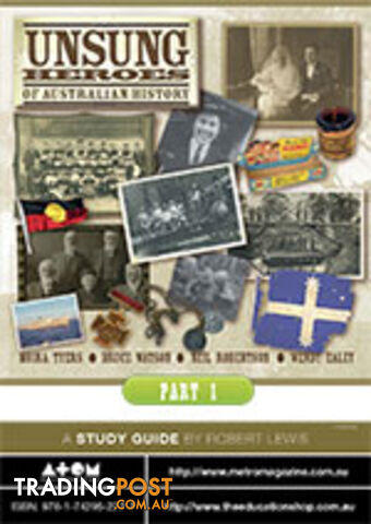 Unsung Heroes of Australian History: Secondary (Part 1) ( Study Guide)