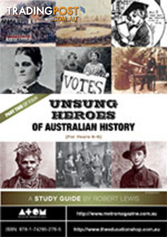 Unsung Heroes of Australian History: Primary (Part 2) ( Study Guide)