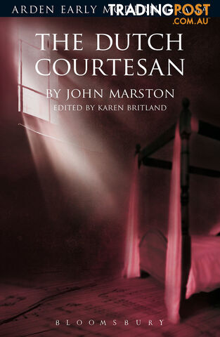 Arden Early Modern Drama: The Dutch Courtesan