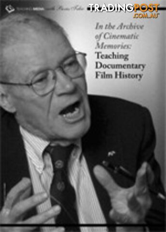 In the Archive of Cinematic Memories: Teaching Documentary Film History