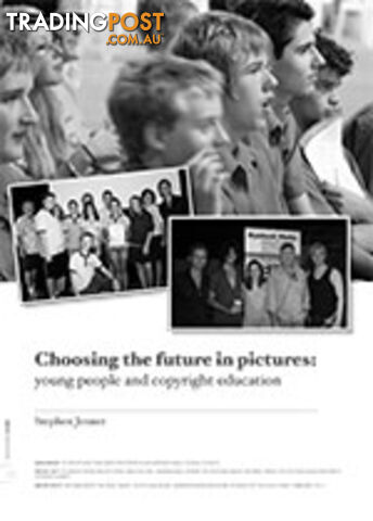 Choosing the Future in Pictures: Young People and Copyright Education