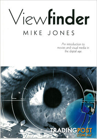 Viewfinder: An Introduction to Movies and Visual Media in the Digital Age