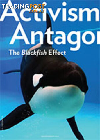 Activism and Antagonism: The Blackfish Effect