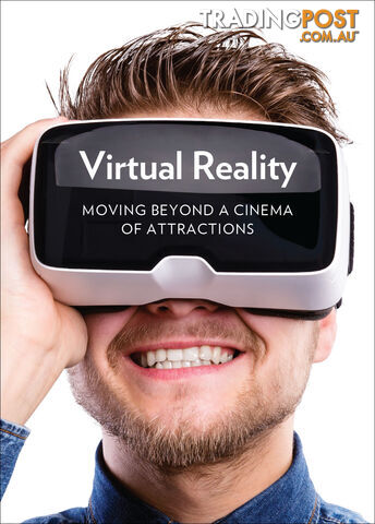 Virutal Reality: Moving Beyond a Cinema of Attractions