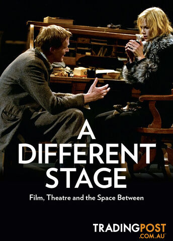 A Different Stage: Film, Theatre and the Space Between