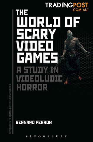 The World of Scary Video Games: A Study in Videoludic Horror