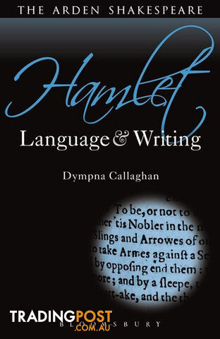 Arden Shakespeare, The: Hamlet: Language & Writing