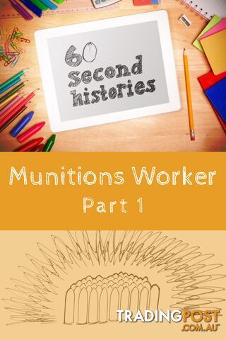 World War 1: Munitions Worker - Part 1 (1-Year Rental)