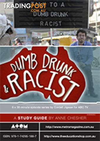 Dumb, Drunk and Racist ( Study Guide)