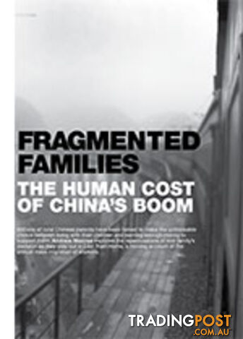 Fragmented Families: The Human Cost of China's Boom