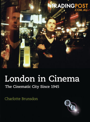 London in Cinema: The Cinematic City Since 1945