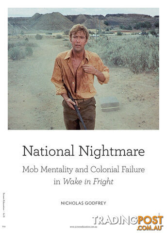 National Nightmare: Mob Mentality and Colonial Failure in 'Wake in Fright'