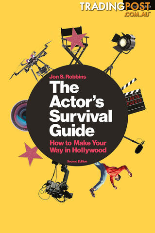 Actor's Survival Guide: How to Make Your Way in Hollywood, The