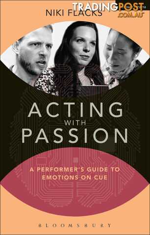 Acting with Passion:  A Performer's Guide to Emotions on Cue