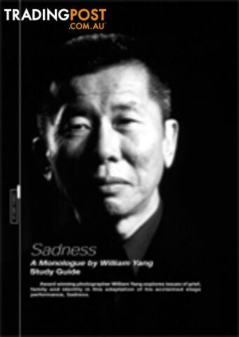 Sadness - A Monologue by William Yang ( Study Guide)