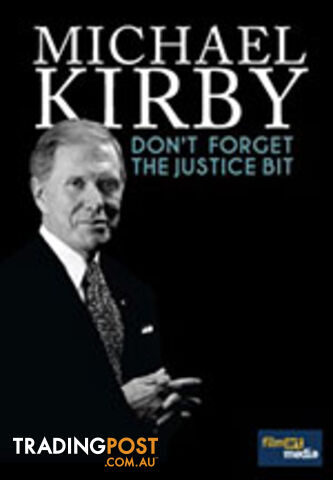 Michael Kirby: Don't Forget the Justice Bit