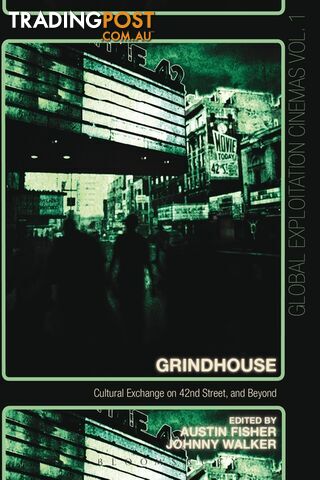 Grindhouse: Cultural Exchange on 42nd Street, and Beyond