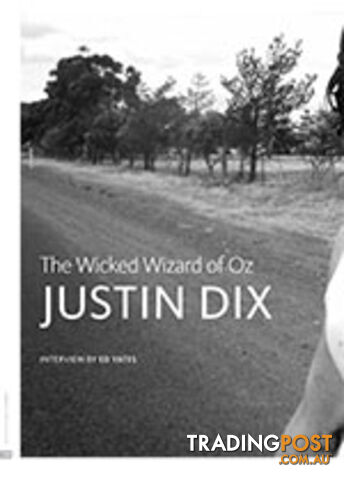 The Wicked Wizard of Oz: An Interview with Justin Dix