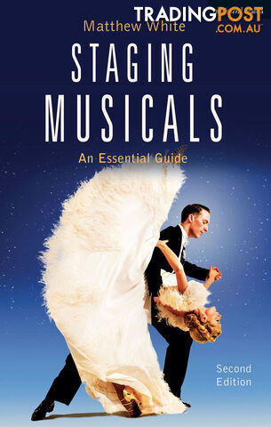 Staging Musicals: An Essential Guide