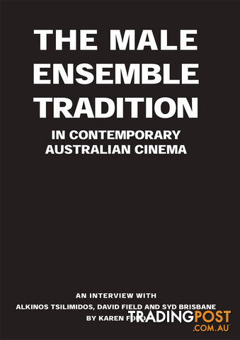 The Male Ensemble Tradition in Contemporary Australian Cinema: An Interview with...
