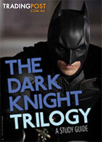 The Dark Knight Trilogy: A Study Guide