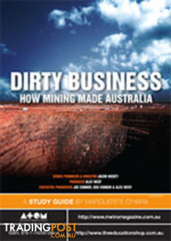Dirty Business: How Mining Made Australia ( Study Guide)