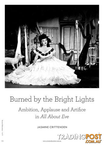 Burned by the Bright Lights: Ambition, Applause and Artifice in All About Eve