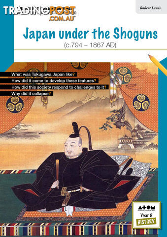 Japan Under the Shoguns (c.794-1867)