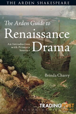 Arden Shakespeare, The: Arden Guide to Renaissance Drama, The