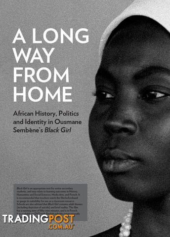 A Long Way from Home: African History, Politics and Identity in Ousmane Sembene's 'Black Girl'