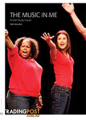 The Music in Me: A Glee Study Guide