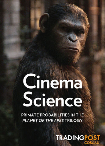 Cinema Science: Primate Probabilities in the 'Planet of the Apes' Trilogy