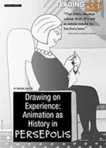 Drawing on Experience: Animation as History in Persepolis