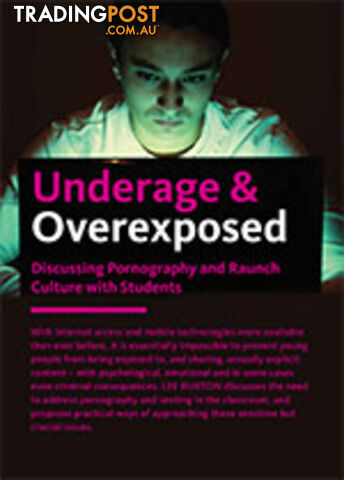 Underage & Overexposed: Discussing Pornography and Raunch Culture with Students