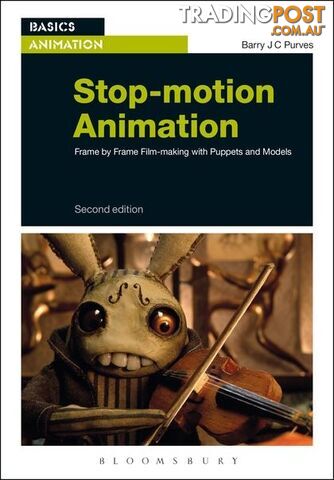 Stop-motion Animation: Frame by Frame Film-making with Puppets and Models