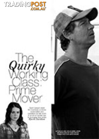 The Quirky Working Class: Prime Mover