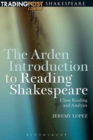 Arden Shakespeare, The: Arden Introduction to Reading Shakespeare, The: Close...