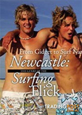 From Gidget to Surf Nazis to Newcastle: The Genre of the Surfing Flick