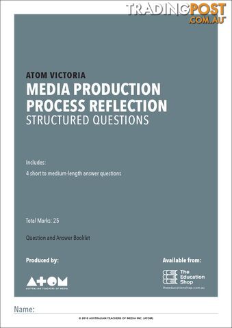 2018  Media Production Process Reflection Structured Questions for VCE Media Units 3&4