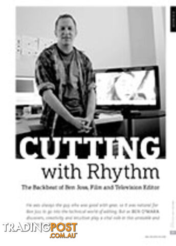 Cutting with Rhythm: The Backbeat of Ben Joss, Film and Television Editor
