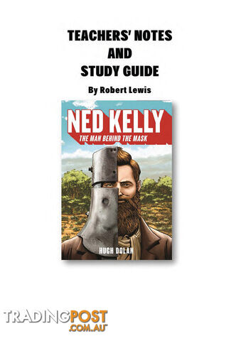 Ned Kelly: The Man Behind the Mask ( Resource Guide)