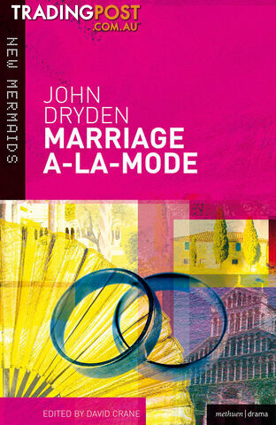 John Dryden: Marriage A-la-mode