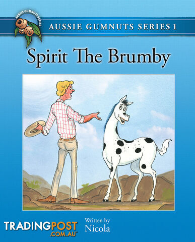 Aussie Gumnuts Series 1: Spirit the Brumby