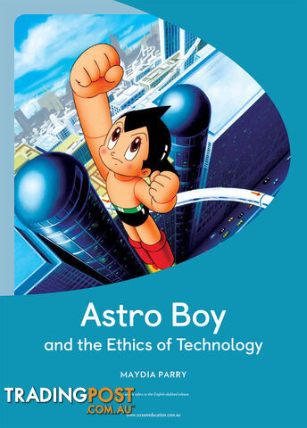 Astro Boy and the Ethics of Technology