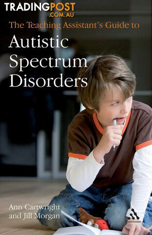 Teaching Assistant's Guide to Autistic Spectrum Disorder, The